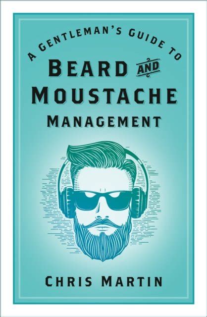 A gentleman guide to beard and moustache management. - Los pies por delante y otros cuentos.