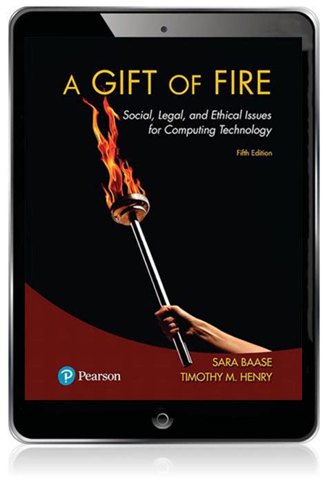 A gift of fire : social, legal, and ethical issues for computing and ...