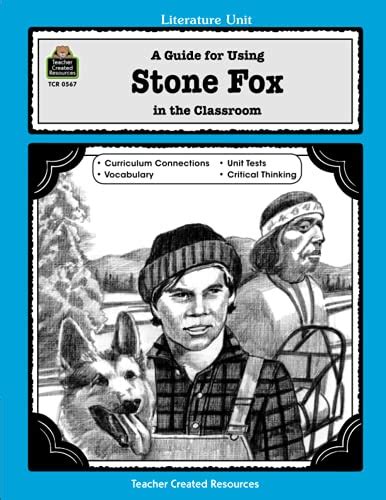 A guide for using stone fox in the classroom literature units. - Du stellst meine füsse auf weiten raum.