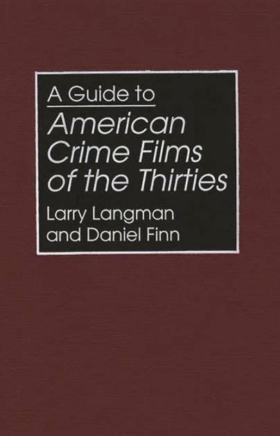 A guide to american crime films of the thirties by larry langman. - Secret guide to instant astral projection.