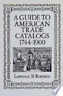 A guide to american trade catalogs 1744 1900. - Guide pratique aromatha rapie familiale et scientifique.