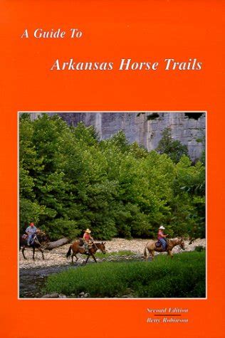 A guide to arkansas horse trails. - Si quieres vestirte al uso. mantente con chupe a pulso.