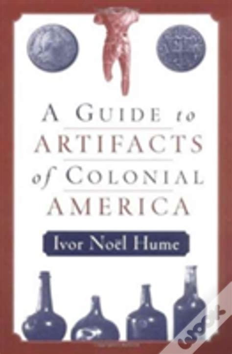 A guide to artifacts of colonial america. - Deutsche weissbuch über die schuld am kriege.