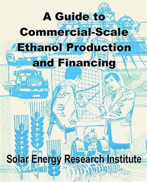 A guide to commercial scale ethanol production and financing. - The guide for separated parents by karen woodall.