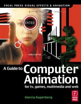 A guide to computer animation by marcia kuperberg. - Guida per tosaerba manuale di riparazione artigiano modello 917270682.