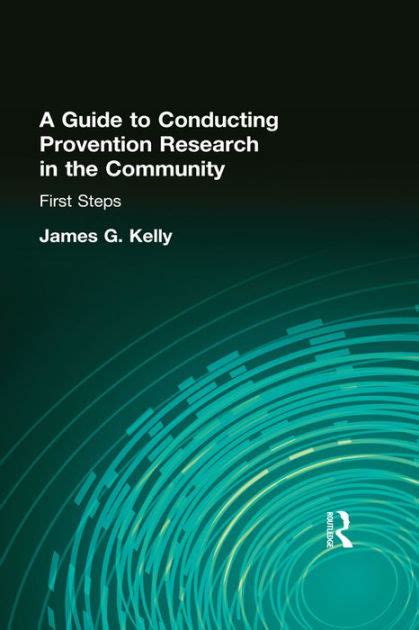 A guide to conducting prevention research in the community by james g kelly. - Toluca de ayer [por] gustavo g. velázquez..