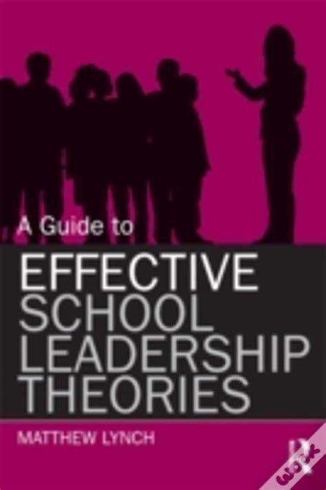 A guide to effective school leadership theories. - Carteggio di agostino morini, o.s.m. (1853-1874).