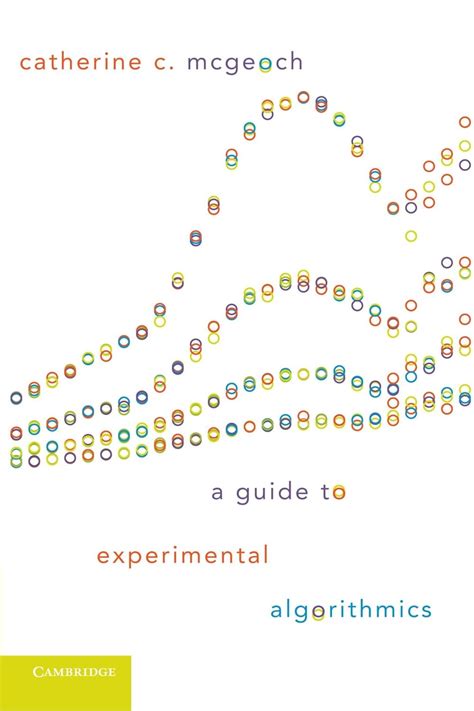 A guide to experimental algorithmics by catherine c mcgeoch. - Vollkommene weinwirth und weinkellermeister, welcher practisch lehret, wie man verfälschte weine erkennen kann..