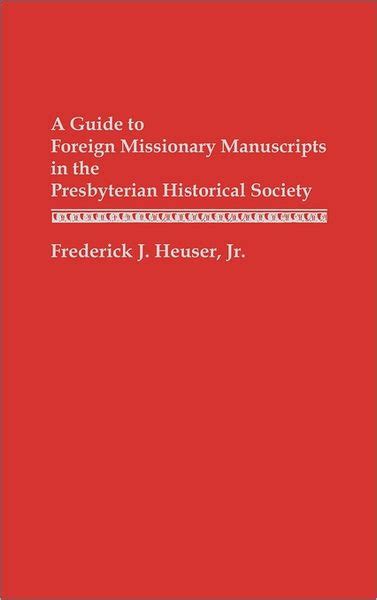 A guide to foreign missionary manuscripts in the presbyterian historical society. - Manual de anestesia clinica spanish edition.