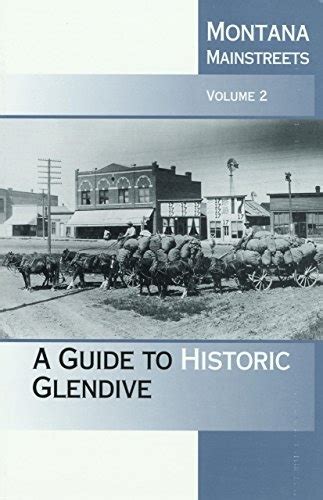 A guide to historic glendive by montana historical society. - Ausbildung und berufstätigkeit von volksschullehrerinnen in westfalen 1832-1926.