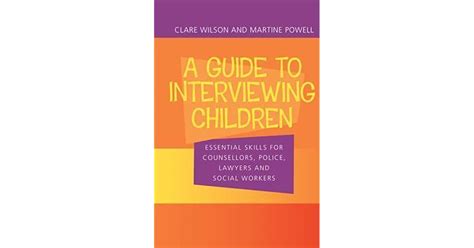 A guide to interviewing children a guide to interviewing children. - Principes de ma conduite et mon opinion sur la garde bourgeoise.