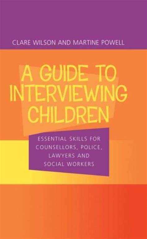 A guide to interviewing children by claire wilson. - Practical guide to the craft of journalism.
