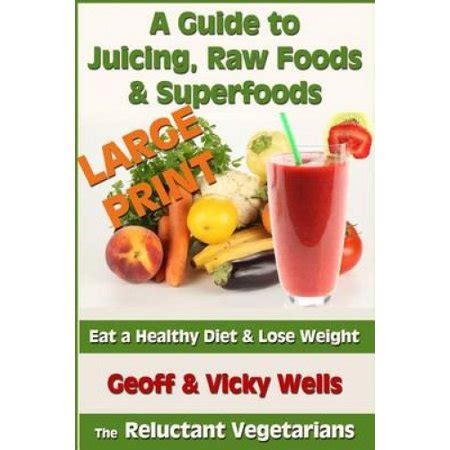 A guide to juicing raw foods superfoods large print edition eat a healthy diet lose weight reluctant. - Manual for intertherm electric water heater.