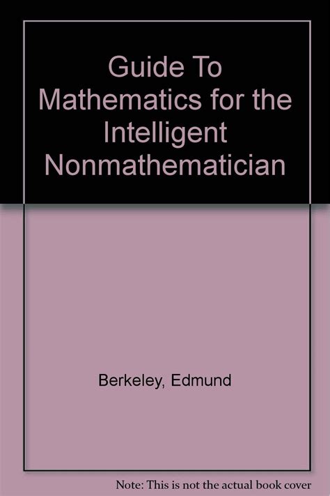 A guide to mathematics for the intelligent nonmathematician by edmund callis berkeley. - Der romische limes zwischen kinzig und main.