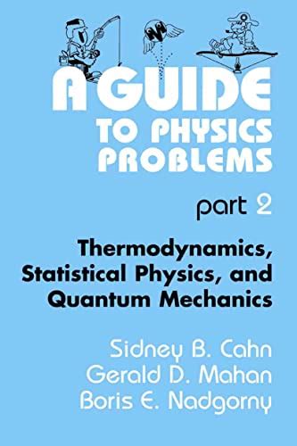 A guide to physics problems part 2 thermodynamics statistical physics and quantum mechanics language of science. - Mechanics of fluids merle solution manual.