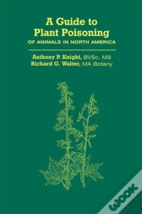 A guide to plant poisoning of animals in north america by anthony knight. - The st martins handbook with 2009 mla and 2010 updates.