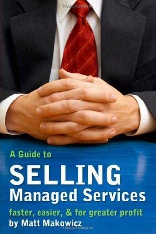 A guide to selling managed services faster easier for greater profit. - Guide pratique de la magie moderne.