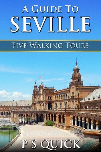 A guide to seville five walking tours walking tour guides. - Sage mas 500 sdk guide api.