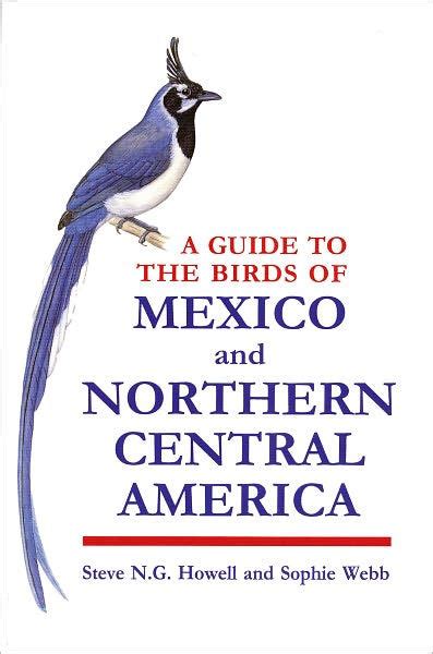 A guide to the birds of mexico and northern central america by steve n g howell. - Manuel pour chariot élévateur jcb 508 40 s.