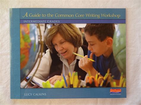 A guide to the common core writing workshop intermediate grades. - Aprender y ensenar en educacion infantil.