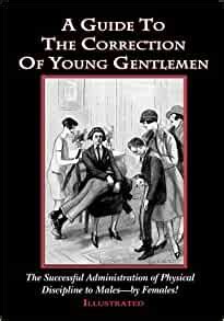 A guide to the correction of young gentlemen the succesful administration of physical discipline to males by females. - Centenaire de la paroisse saint-isidore, comté de laprairie, 19 août 1934..