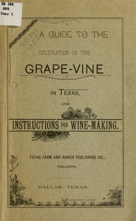 A guide to the cultivation of the grape vine in texas and instructions for wine making. - Student solutions manual for simulation ross.