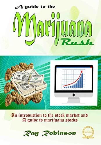 A guide to the marijuana rush an introduction to the stock market and a guide to marijuana stocks. - Estudio de casos como metodo de enseñanza.