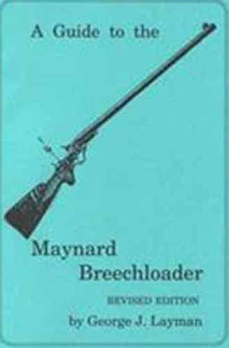 A guide to the maynard breechloader revised edition. - Resume writing a comprehensive how to do it guide.