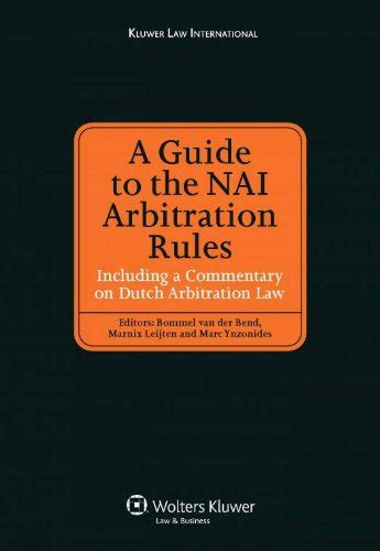 A guide to the nai arbitration rules including a commentary on dutch arbitration law kluwer law international. - Yamaha xvs 950 manual de taller.