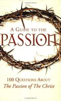 A guide to the passion 100 questions about the passion of the christ. - Afspraken tot het sluiten van overeenkomsten..
