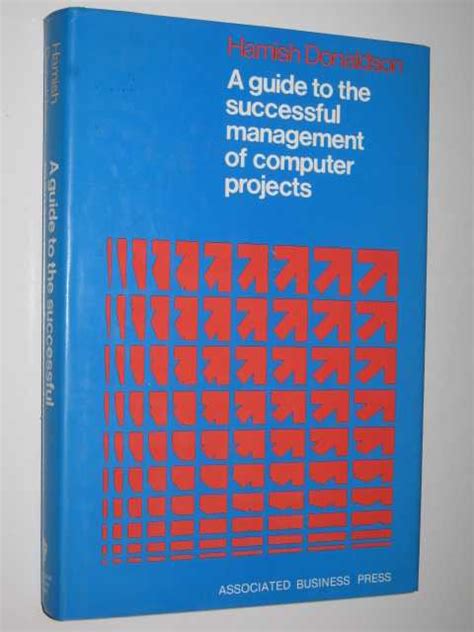 A guide to the successful management of computer projects by hamish donaldson. - Manuale delle parti della finitrice leeboy 5000.