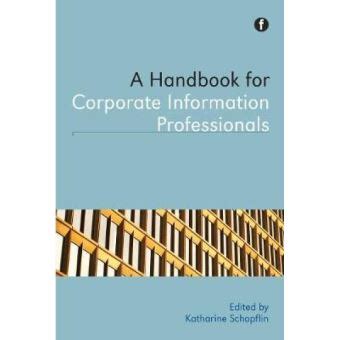 A handbook for corporate information professionals by katharine schopflin. - Honda civic manual for sale nj.