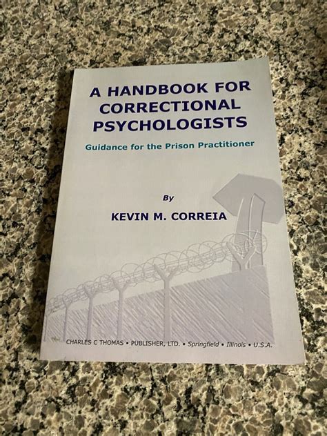 A handbook for correctional psychologists guidance for the prison practitioner by kevin m correia 2009 paperback. - Stones of years iii a climber s guide to red.