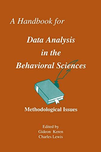 A handbook for data analysis in the behavioral sciences by gideon keren. - La chimera e il buon compagno.