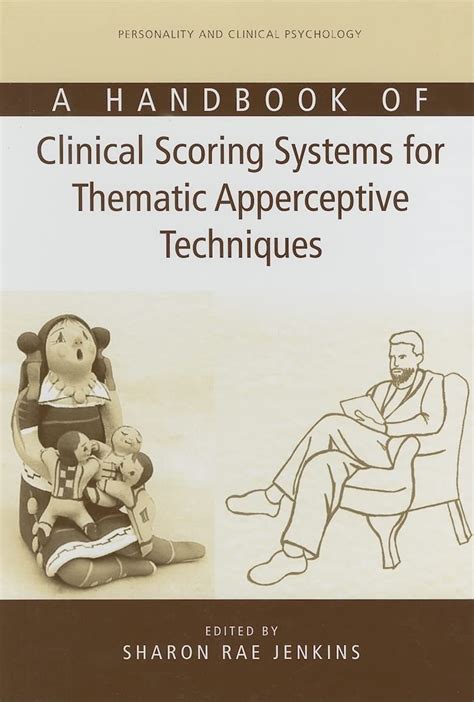A handbook of clinical scoring systems for thematic apperceptive techniques series in personality and clinical. - A student guide to trial objections 3d student guides.