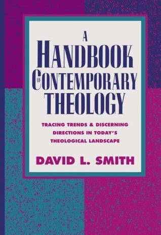 A handbook of contemporary theology tracing trends and discerning directions in todays theological landscape. - Manuali di riparazione per trattori gratuiti.