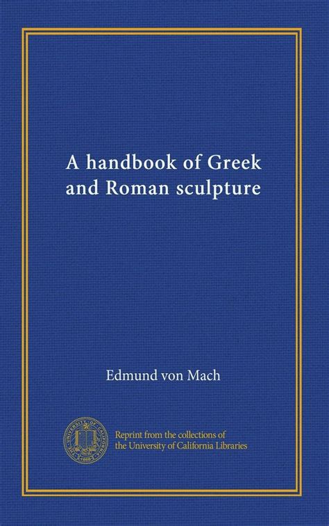 A handbook of greek and roman sculpture by edmund von mach. - Jcb 3dx service manual free download.