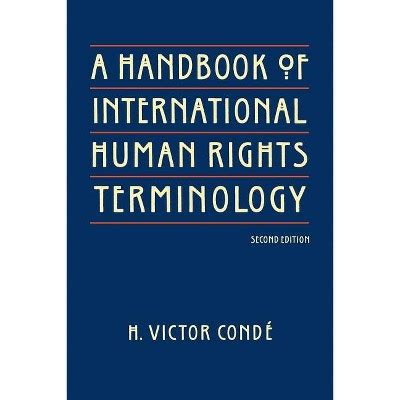 A handbook of international human rights terminology by h victor cond. - Recopilación de leyes, reglamentos, acuerdos, resoluciones, etc., etc..
