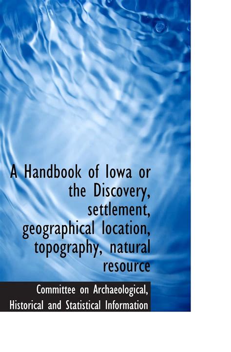 A handbook of iowa or the discovery settlement geographical location topography natural resource. - Case cx460 tier 3 crawler excavator service repair manual set.