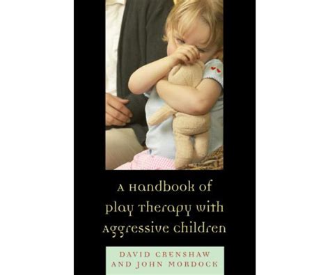 A handbook of play therapy with aggressive children. - El hijo de casa/the son of the house.