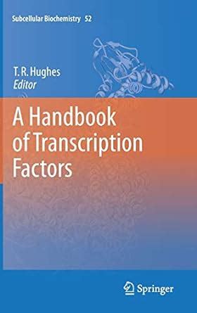 A handbook of transcription factors subcellular biochemistry. - Möglichkeiten der vereinheitlichung des deutschen und französischen zivilrechts auf dem gebiet der mobiliarsicherheiten.