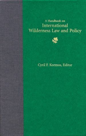 A handbook on international wilderness law and policy by cyril f kormos. - Guida mayo clinic per una gravidanza sana by mayo clinic 2004 04 13.