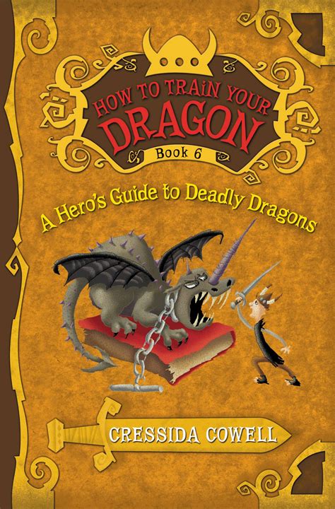 A heros guide to deadly dragons by cressida cowell. - Les nouvelles lettres de mon moulin.