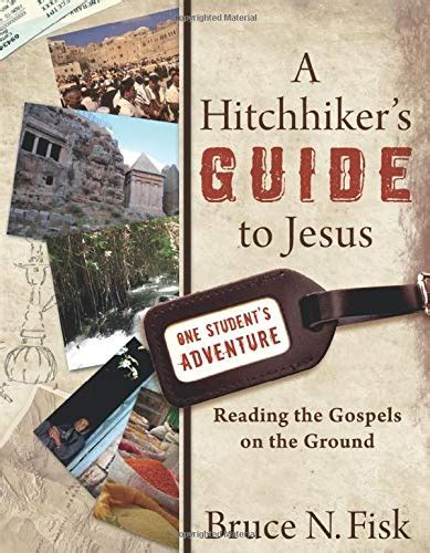 A hitchhikers guide to jesus reading the gospels on the ground. - Isuzu npr manual transmission link control.