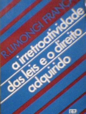 A irretroatividade das leis e o direito adquirido. - Brazil company handbook 1995 96 data on major listed companies.