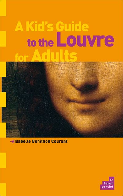 A kid s guide to the louvre for adults. - Biology reinforcement and study guide key.
