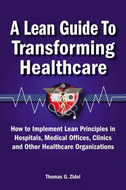 A lean guide to transforming healthcare by tom zidel. - Bolens 22 hp 46 cut manual.