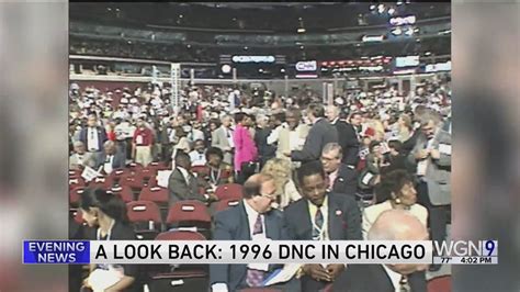 A look back to when Chicago hosted the 1996 DNC