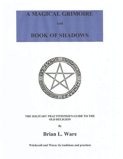 A magical grimoire and book of shadows the solitary practitioners guide to the old religion. - Radio shack scanner manual 20 315.