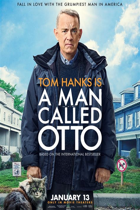 A Man Called Otto (2022) Based on the New York Times Best Seller "A Man Called Ove," A Man Called Otto follows Otto Anderson (Tom Hanks), who is considered the world's grumpiest man. After losing his wife and job, Otto's overwhelming dissatisfaction with life leads him to contemplate suicide. However, several encounters …. 